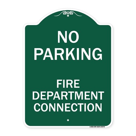 Signmission No Parking No Parking-Fire Department Connection, Green & White Alum, 18" x 24", GW-1824-23670 A-DES-GW-1824-23670
